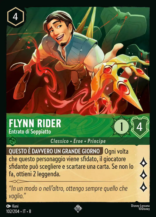 #102	#204	Flynn Rider - Entrato di Soppiatto	smeraldo	-	super rara	-