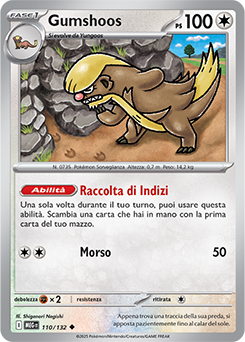 Gumshoos 	-	non comune	-	Near-mint	-	megaevoluzione	-	ita	-		110	-132