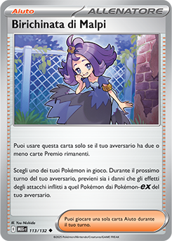 Birichinata di Malpi 	-	non comune	-	Near-mint	-	megaevoluzione	-	ita	-	113	-132