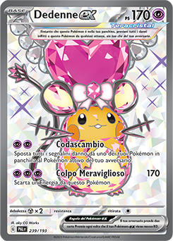 Dedenne ex 		ultra rara	-	Near-meat	-	evoluzione di paldea	-	ita	-	full art