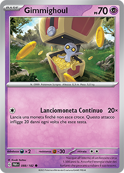 88/182-PAR-Gimmighoul 	-	comune	-	Near-meat	-	paradosso temporale	-	ita	-