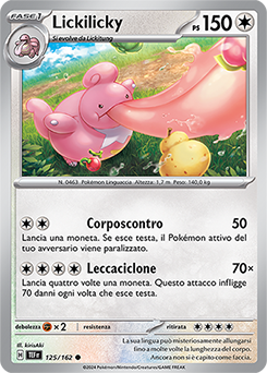 Lickilicky 	-	comune	-	Near-meat	-	cronoforze	-	ita	-